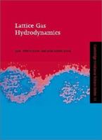 Lattice Gas Hydrodynamics (Cambridge Nonlinear Science Series) 0521019710 Book Cover