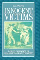 Innocent Victims: Poetic Injustice in Shakespearean Tragedy 0485112957 Book Cover