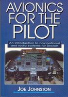 Avionics for the Pilot: An Introduction to Navigational and Radio Systems for Aircraft 1861268963 Book Cover