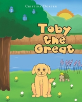 Toby the Great 1639614508 Book Cover