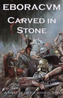 Eboracvm: Carved in Stone 1913432130 Book Cover