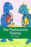 The Prehistoric Fiesta 1548070165 Book Cover