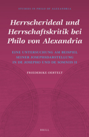 Herrscherideal Und Herrschaftskritik Bei Philo Von Alexandria: Eine Untersuchung Am Beispiel Seiner Josephsdarstellung in de Josepho Und de Somniis II 9004270396 Book Cover