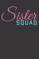 Notebook 6x9 120 Pages: Sister Squad Sisters Vintage 1081816937 Book Cover