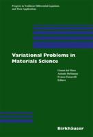 Variational Problems in Materials Science (Progress in Nonlinear Differential Equations and Their Applications) 3764375647 Book Cover