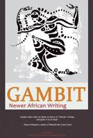 Gambit: Newer African Writing 0996577076 Book Cover