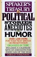Speaker's Treasury of Political Stories, Anecdotes, and Humor: Over 1200 Items for Your Next... 0138297223 Book Cover