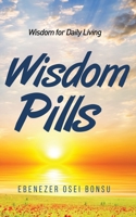 Wisdom Pills: Wisdom for Daily Living 9988308736 Book Cover