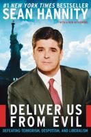 Deliver Us from Evil: Defeating Terrorism, Despotism, and Liberalism 0060582510 Book Cover