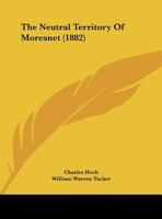 The Neutral Territory Of Moresnet 1167152948 Book Cover