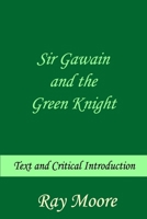 Sir Gawain and the Green Knight: Text and Critical Introduction 1497595843 Book Cover