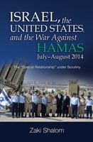 Israel, the United States, and the War Against Hamas, July–August 2014: The “Special Relationship” under Scrutiny 1789760496 Book Cover