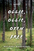 Ollie, Ollie, Oxen Free 1098377583 Book Cover