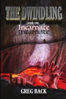 The Dwindling Book One: Incarnate 1329988094 Book Cover