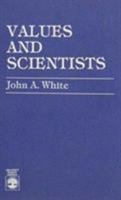Values and Scientists 0819135852 Book Cover