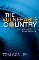 The Vulnerable Country: Australia and the Global Economy 1742230121 Book Cover