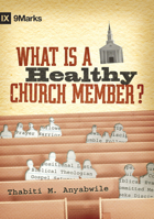 What is a Healthy Church Member? 1433502127 Book Cover