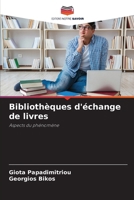 Bibliothèques d'échange de livres (French Edition) 6207956788 Book Cover