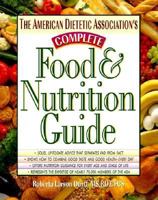 American Dietetic Association Complete Food and Nutrition Guide 0471441449 Book Cover