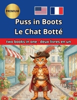 Puss in Boots Le Chat Botté: Bilingual English French Bilingue Anglais-Français B0GL39Q4WC Book Cover