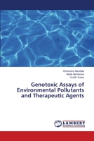 Genotoxic Assays of Environmental Pollutants and Therapeutic Agents 3659322474 Book Cover