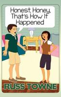 Honest, Honey, That's How It Happened: Humorous and Heartwarming Stories and Insight into Marriage 0692804234 Book Cover