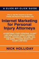 Internet Marketing for Personal Injury Attorneys 1456387650 Book Cover