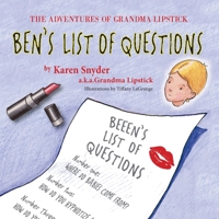 The Adventures of Grandma Lipstick: Ben's List of Questions 1614934673 Book Cover