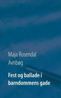 Fest og ballade i barndommens gade: - en cocktail af luskerier, romantik og et enkelt spøgelse 8743000207 Book Cover