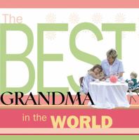 The Best Grandma in the World 1416541748 Book Cover