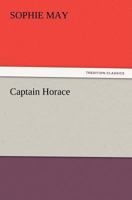 Little Prudy's Captain Horace 1516872630 Book Cover