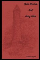 Open Wounds & Fairy Tales 1387219081 Book Cover