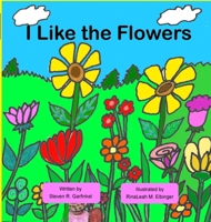 I Like the Flowers B0H6T7CMRM Book Cover