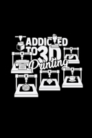 Addicted to 3D printing: 6x9 3D PRINTING grid squared paper notebook notes 1709989130 Book Cover