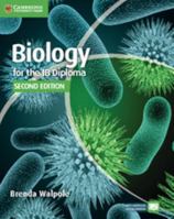 Biology for the IB Diploma Coursebook 1107654602 Book Cover