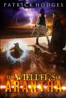 Queens (The Wielders of Arantha Book 2) 1715487028 Book Cover