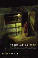 Translating Time: Cinema, the Fantastic, and Temporal Critique 0822345102 Book Cover