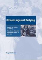 Citizens Against Bullying: A Six Lesson Citizenship Programme for 8 to 11 Year Olds 1904315208 Book Cover