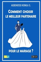 Comment Choisir le Meilleur Partenaire pour le Mariage (French Edition) 2918707252 Book Cover