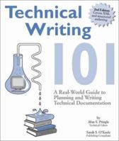 Technical Writing 101: A Real-World Guide to Planning and Writing Technical Documentation, Second Edition 0970473303 Book Cover