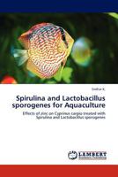 Spirulina and Lactobacillus Sporogenes for Aquaculture 3659106569 Book Cover