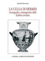 La Culla Di Hermes: Iconografia E Immaginario Delle Hydriai Ceretane 8882652645 Book Cover