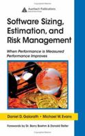 Software Sizing, Estimation, and Risk Management: When Performance is Measured Performance Improves 036739104X Book Cover