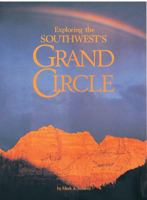 Exploring the Southwest's Grand Circle 0944197078 Book Cover