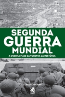 Segunda Guerra Mundial: A Guerra Mais Sangrenta da História 6580921072 Book Cover