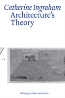 Architecture’s Theory 0262544970 Book Cover