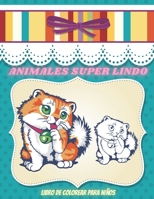 ANIMALES SUPER LINDO - Libro De Colorear Para Niños: ANIMALES MARINOS, ANIMALES DE GRANJA, ANIMALES DE LA SELVA, ANIMALES DEL BOSQUE Y ANIMALES DEL CIRCO B08KQDYPWB Book Cover