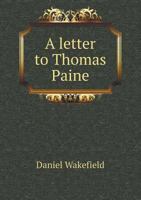 A Letter to Thomas Paine 5518837194 Book Cover