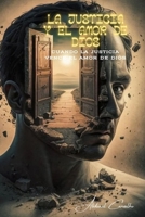 La justicia y el amor de Dios: Cuando la justicia vence al amor de Dios (Teología/Filosófica) (Spanish Edition) 650139970X Book Cover