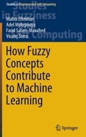 How Fuzzy Concepts Contribute to Machine Learning 3030940659 Book Cover